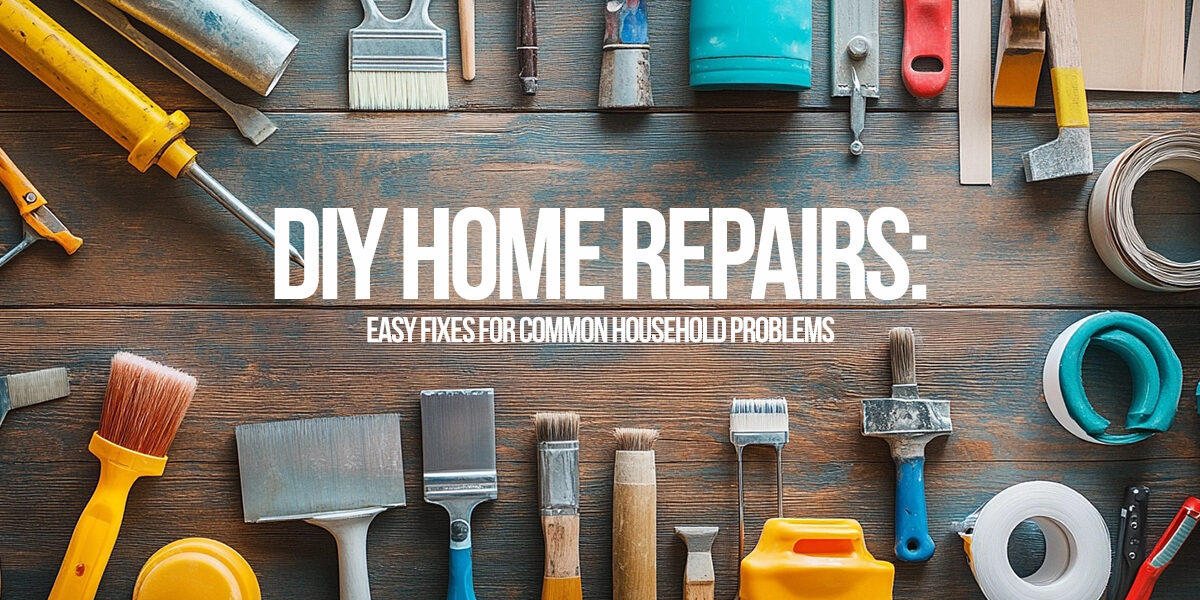 HOME-DIY Home Repairs_ Easy Fixes for Common Household Problems